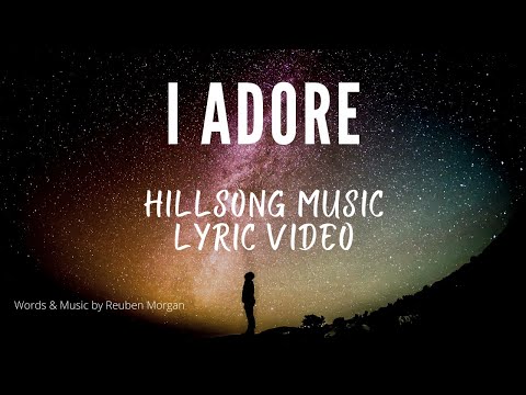 I Adore - Hillsong HD (Lyric Video)
