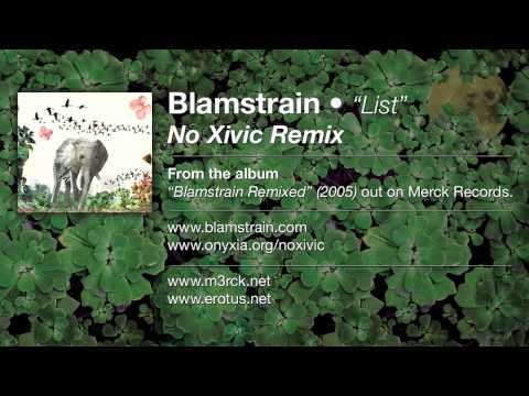 Blamstrain - List (No Xivic Remix)