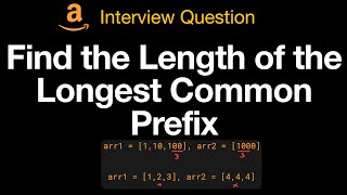 YouTube video 'Leetcode 3043: Find the Length of the Longest Common Prefix | Weekly Contest'