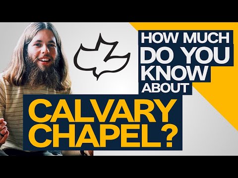 How Much Do you Know About Calvary Chapel?