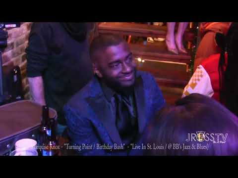 James Ross @ (Bluesman) Marquise Know - "Turning Point" - www.Jross-tv.com (St. Louis)