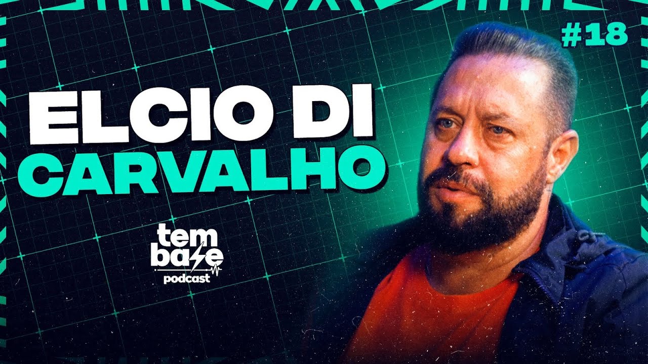 ELCIO DI CARVALHO (Compositor) - Tem Base Podcast #018
