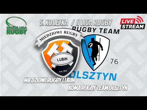 MIEDZIOWI RUGBY LUBIN - KOMA RUGBY TEAM OLSZTYN l LIVE l 2. LIGA RUGBY