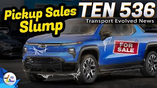 Electric Pickup Sales Slow? - Transport Evolved News (TEN) Episode 536