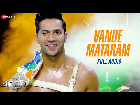 Vande Mataram - Full Audio | ABCD 2 | Varun Dhawan & Shraddha Kapoor | Daler Mehndi | Badshah