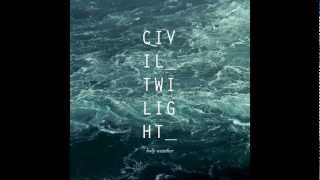 Civil Twilight - River
