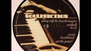 Soulphiction - Jump Off The Bandwaggon