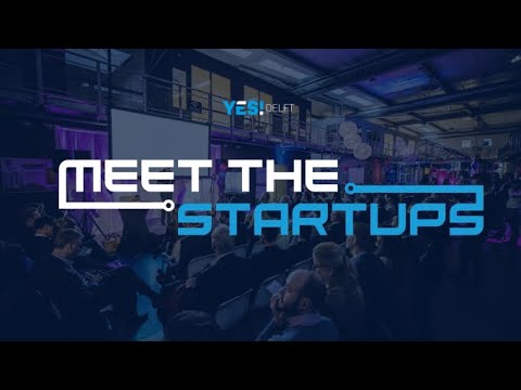 Meet The Startups | YES!Delft 2022