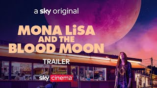 Mona Lisa and the Blood Moon | Official Trailer | Sky Cinema