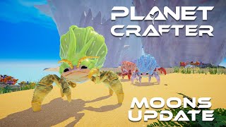 Planet Crafter - Moons Update - I Have Never Been This Happy About Having Crabs [E13]