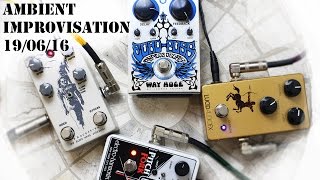 Ambient Experimental Improvisation: OBNE Procession, Way Huge Echo Puss, Electro Harmonix Pitch Fork