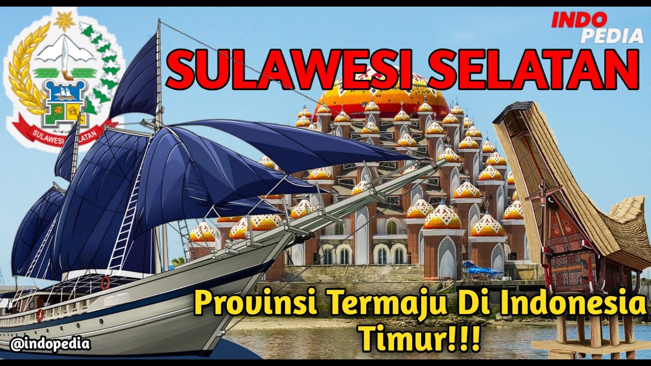 21 Fakta Provinsi Sulawesi Selatan