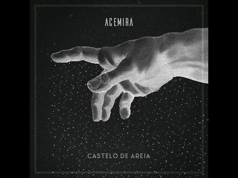 Acemira • Castelo de Areia (Lyrics)
