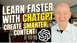5 Steps with Chatgpt to Learn Faster and Create Smarter Content