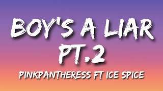 PinkPantheress ft Ice Spice - Boy's a Liar pt. 2 (Lyrics)