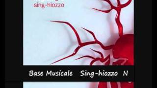 Sing-hiozzo  - Negramaro  (Base Musicale)