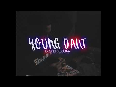 Young Dant’ - Bring Me Guap (official video) | shot by: @jayyyomar