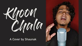 Khoon Chala - A Cover by Shaunak | Rang De Basanti | A. R. Rahman | Mohit Chauhan | Prasoon Joshi