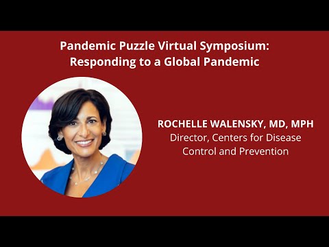 Address from Rochelle Walensky, Director, CDC | The Pandemic Puzzle: Lessons from COVID-19