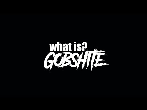Introduction to Gobshite