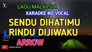 Download lagu ARROW SENDU DIHATIMU RINDU DIJIWAKU LIRIK NO VOCAL... mp3