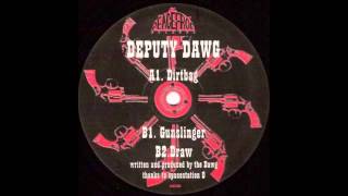 Deputy Dawg - Dirtbag