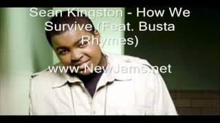 Sean Kingston - How We Survive (Feat. Busta Rhymes) [NEW 2012] + LYRICS