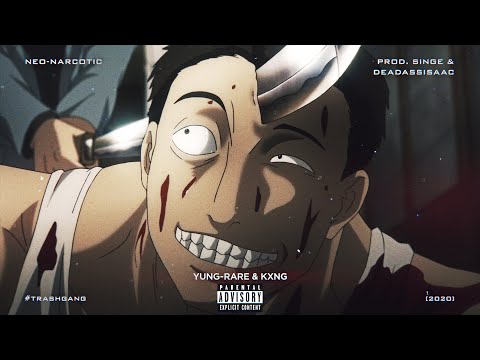 YUNG-RARE ☢️ – NEO NARCOTIC W/ KXNG (Prod. SINGE & DEADASSISAAC) [OFFICIAL AMV]