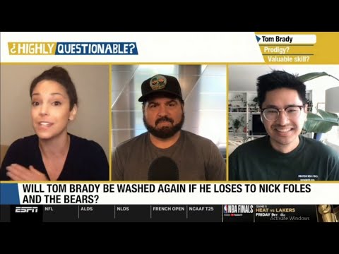 [FULL] Highly Questionable | Will Tom Brady be washed again if he loses to Nick Foles and the Bears