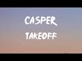 Takeoff - Casper (Lyrics) | I'ma ghost ride the Wraith (ghost)