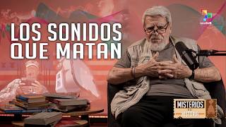 El peligro de los infrasonidos | Misterios de la Historia con Eduardo Rothe