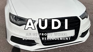 Audi A6 Avant C7 Front Wheel Bearing Replacement | DIY Guide & Tips