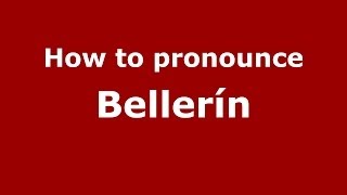 How to pronounce Bellerín