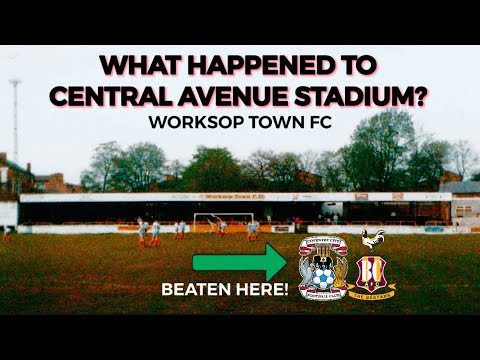 What Happened To Central Avenue? Historic Former Worksop Town FC Stadium Tour (2024)
