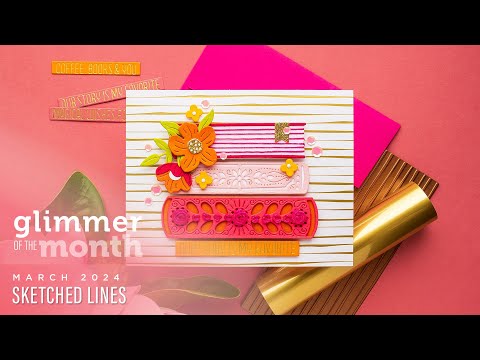 Spellbinders March 2024 Glimmer Hot Foil Kit of the Month – Sketched Lines