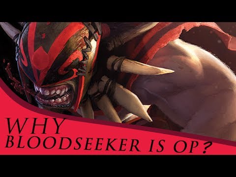 Why Bloodseeker is OP right now