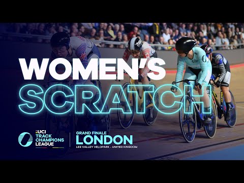 Women's Scratch - London Grand Finale | 2022 UCI Track Champions League