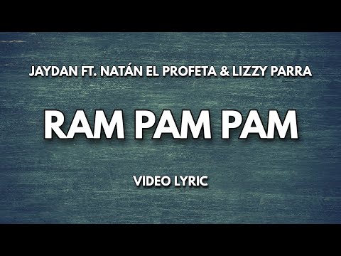 Jaydan x Natán El Profeta x Lizzy Parra - Ram Pam Pam (Video Lyric) #ElDisco