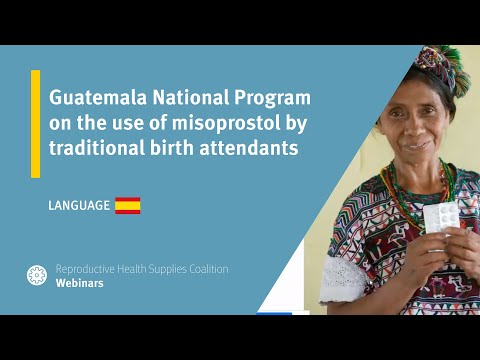 Guatemala National Program on the use of misoprostol by traditional birth attendants