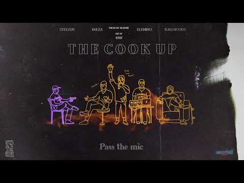 Steezus, Kali Hoods, DŒZA & ELEMINO - The Cook Up (Prod. Ronnie)