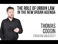 Thomas Coggin - The role of urban law in the New Urban Agenda