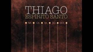 Thiago Espirito Santo - Na Cara do Gol (2011)