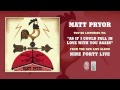 Matt Pryor "As If I Could Fall In Love With You Again" Live (Official)