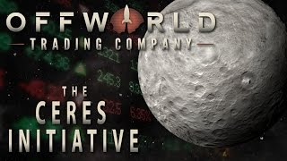 Offworld Trading Company - The Ceres Initiative (Gameplay and Impressions)