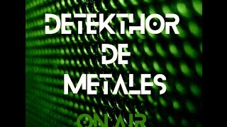Detekthor De Metales Capítulo 5