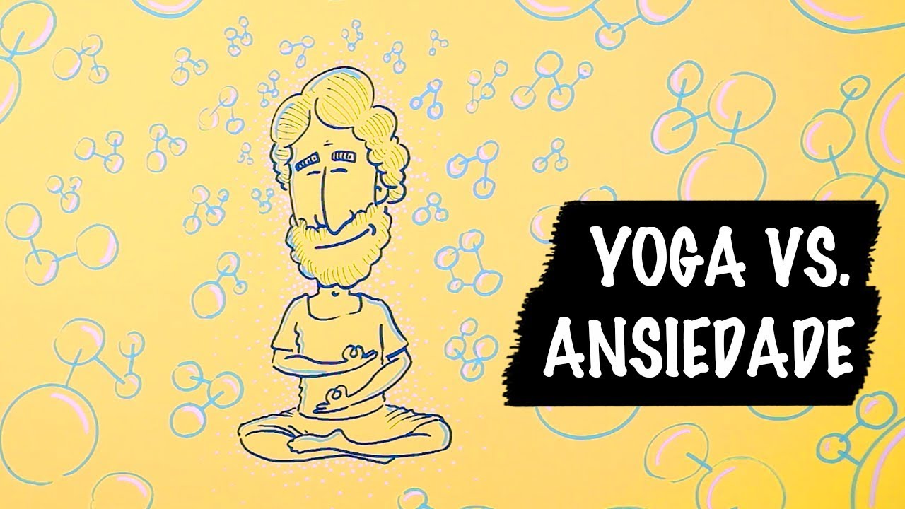 Como o Yoga Ajuda a Diminuir a Ansiedade | Autoridade Fitness