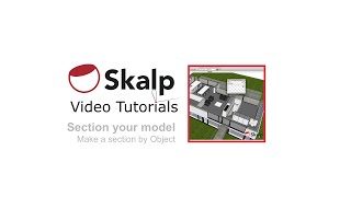 Skalp Video Tutorial: Make a section 'by Object'