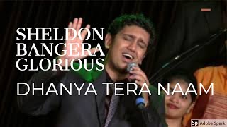 Dhanya Tera Naam | Sheldon Bangera | Glorious, Bangalore | Matt Redman | Blessed be Your Name