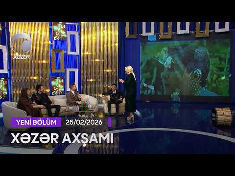 Xəzər Axşamı - Rəşad İlyasov, Zaur Əmiraslanov, İlkin Dövlətov, Leyla Rəhimova  25.02.2026