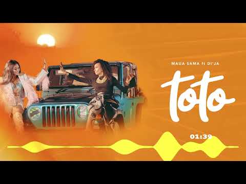Maua Sama feat Di'Ja - TOTO (Official Audio)